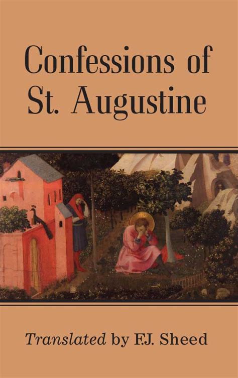 The people is a multitude defined by the common objects of their love. this is from augustine's second most famous work (after the confessions), the city of god, specifically book 19. Confessions of St. Augustine > Books