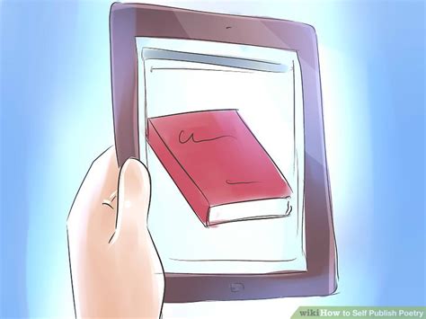 Below are the mentioned steps that will be required for any poet to get their work published. 4 Ways to Self Publish Poetry - wikiHow