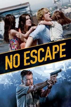 No escape est un film réalisé par john erick dowdle avec owen wilson, lake bell. No Escape (2015) — The Movie Database (TMDb)