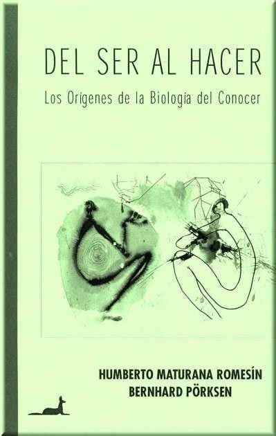 El biólogo chileno humberto maturana, uno de los autores de la teoría de la autopoiesis , murió a los 92 años, informó la universidad de chile, donde era profesor. Humberto Maturana: Bibliografía y libros de Maturana