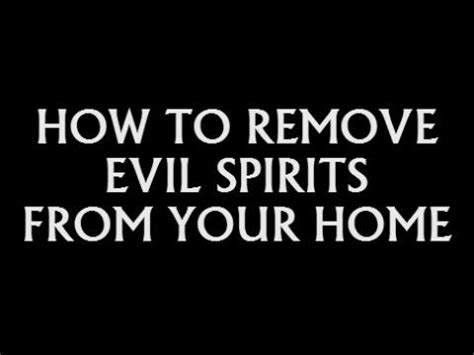 How To Remove Evil Spirits From Your Home - YouTube | Evil ...