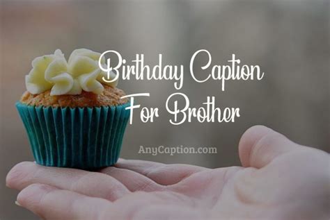 Check spelling or type a new query. Birthday Caption For Brother - Sweet and Funny Captions ...