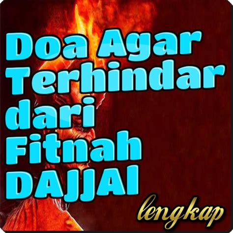 Dajjal merupakan makhluk ciptaan tuhan yang diprediksikan nabi akan muncul di akhir zaman. Doa Fitnah Dajjal - Blog Kesehatan Anda