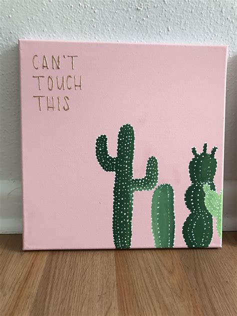 Can't touch this cactus tees. Cactus. Can t touch this. Canvas paint. in 2020 | Mini ...