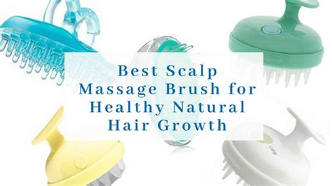 The best natural scalp serum for hair growth. Scalp Massage Brushes for Healthy Natural Hair Care - YouTube