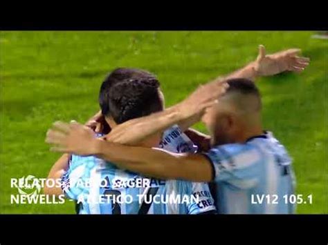 ( * lưu ý đổi link nếu thấy giật lag ). NEWELLS - ATLETICO TUCUMAN LV12 - Relatos PABLO SAGER - YouTube