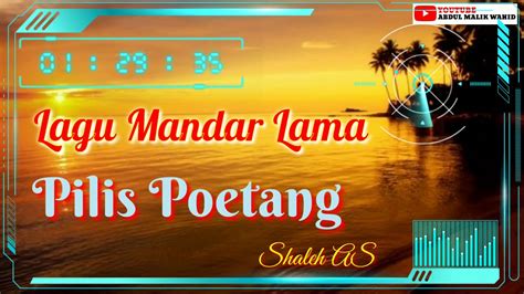 Lagu raya pilihan lagu nostalgia lama by : Lagu Mandar Lama | Pilis Poetang | Shaleh AS - YouTube