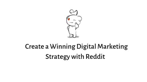 When you gain trust from your customers, you'll then attract potential customers. How to Create a Winning Digital Marketing Strategy with Reddit in 2019 - SiteProNews