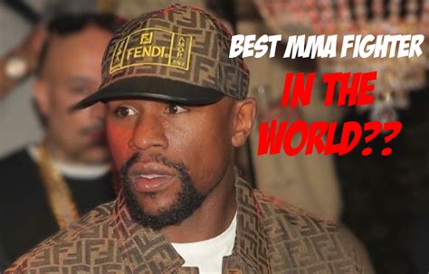 February 24, 1977) is an american professional boxing promoter and former professional boxer. Floyd Mayweather Says He Knows 'Best MMA Fighter' | MiddleEasy