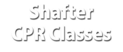 Shafter CPR Classes - CPR Classes | Bakersfield, Ca. | Bakersfield CPR Classes |CPR | CPR Plus