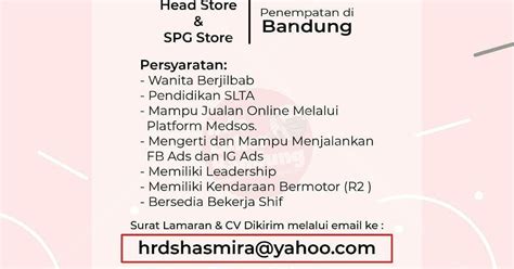 Sate kikilberjualan jam 11 siang sd 6 soresetiap jumat jualan jam 2 siangharga 1k pertusuklokasiperumahan bumi bekasi barujl. Lowongan Kerja Head Store & SPG Store Shasmira Bandung Mei ...