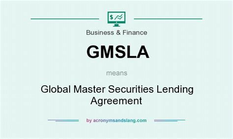 A securities lending agreement requires the borrower to put up collateral, such as cash, security, or a letter of credit. What does GMSLA mean? - Definition of GMSLA - GMSLA stands ...