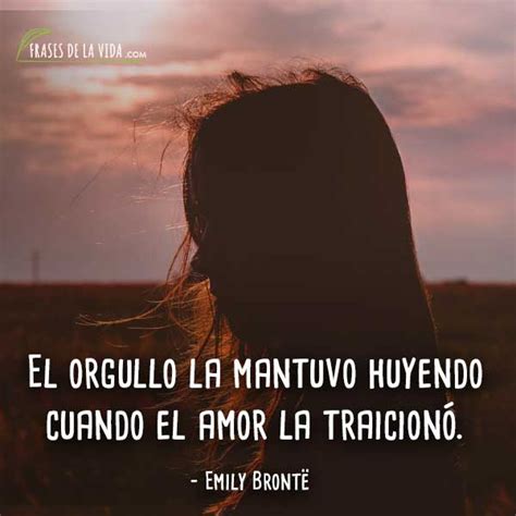 ¡lástima que el amor un diccionario no tenga donde hallar cuando el orgullo es simplemente orgullo y cuando es a través del orgullo nos engañamos a nosotros mismos. 150 Frases de Orgullo que estamos seguros que te harán ...