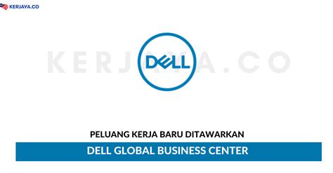 Dell global business center sdn bhd. Dell Global Business Center Sdn Bhd • Kerja Kosong Kerajaan