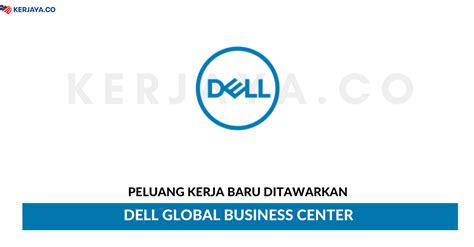 Dell global business centre sdn. Dell Global Business Center Sdn Bhd • Kerja Kosong Kerajaan