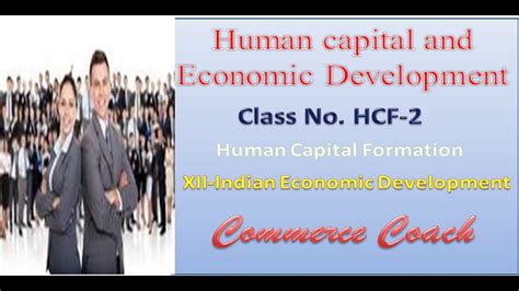 Education is an investment in human capital that pays off in terms of higher productivity. Human Capital and Economic Development - YouTube