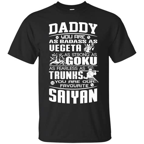 We did not find results for: Father's Day Dragon Ball Z T-shirts Daddy Badass As Vegeta Strong As Goku Fearless As Trunks ...