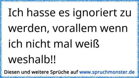 Ignoriert werden ist übrigens ein sehr schönes gefühl. Ich hasse es ignoriert zu werden, vorallem wenn ich nicht ...