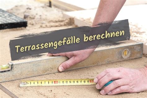 Alle wichtigen begriffe rund um den garten von: Gefälle der Terrasse richtig berechnen - Gartenlexikon.de