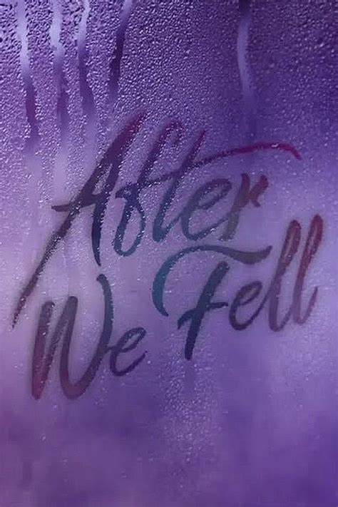 You can read a snippet of the the trouble with tessa's dad informs the plot of after we fell and the other 850 pages are filled with friendship drama, tessa struggling with her. After: We Fell pelicula completa, ver online y descargar ...