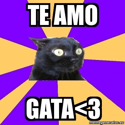 This meme is one of the oldest meme i made on my channel. Meme Anxiety Cat - te amo gata