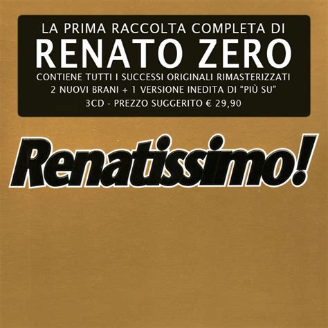 Spiagge immense da sola spiaggia già vissuto amate poi in questa azzurri rita fra le conchiglie quanta la gente c'ha già lasciato. Renatissimo by Renato Zero - Music Charts