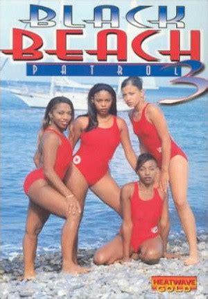 Followed by black beach patrol 7 (2000) see more ». Porn Film Online - Black Beach Patrol 3 - Watching Free!