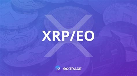 You can buy xrp with usd, eur, gbp and 11 more fiat currencies. XRP/EO pair added to EO.Trade. Exchange EO to XRP and vice ...