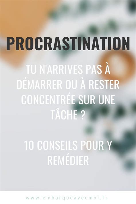 C'est le cauchemar de nombreux élèves et étudiants : Je n'arrive pas à être productif et à me concentrer en ...