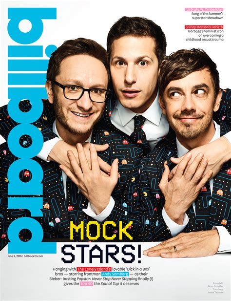 Comedy music trio the lonely island are heading out on their first proper tour, visiting cities around the east coast and midwest later this year. Billboard Cover: The Lonely Island and Andy Samberg Make ...