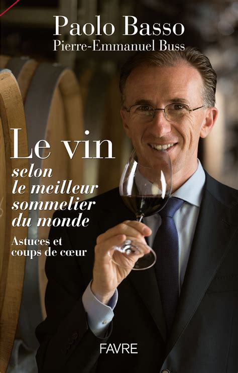 Les meilleurs restaurants du monde ont été dévoilés — et certains restaurants du classement méritent d'être sur la liste des endroits à ne pas rater. Vin selon le meilleur sommelier du monde (Le) - Éditions Favre