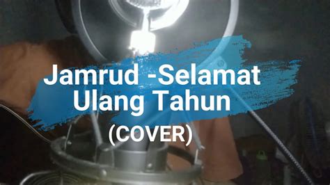195,234 views, added to favorites 256 times. Jamrud - Selamat Ulang Tahun (COVER) - YouTube