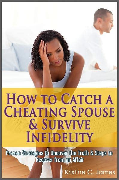 Maybe you would like to learn more about one of these? How to Catch a Cheating Spouse & Survive Infidelity ...