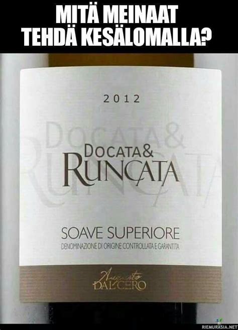 Wine does exist but is called runcata. Suunnitelmat kesälomalle