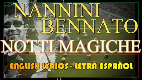 Notti magiche inseguendo un goal sotto il cielo di un'estate italiana. NOTTI MAGICHE - Gianna Nannini - Edoardo Bennato (Letra ...