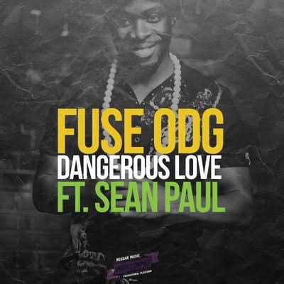 #odg #tina new single jekka 💥 fanlink.to/fuseodgjekka. Fuse ODG - Dangerous Love Ft. Sean Paul (Mp3 Download)