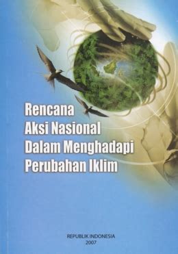 Food for thought prinsip kehati hatian 1 sepeda keliling… Rencana Aksi Nasional dalam Menghadapi Perubahan Iklim - Pokja AMPL : Air Minum dan Penyehatan ...