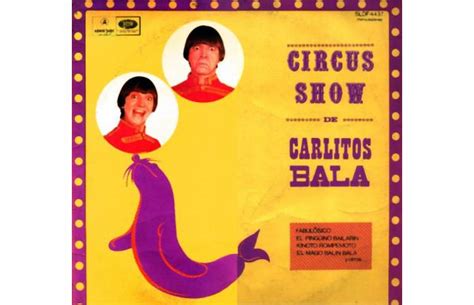 Maybe you would like to learn more about one of these? Carlitos Balá Homenaje: CIRCUS SHOW DE CARLITOS BALÁ