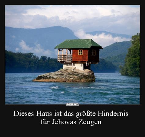 Jehovas zeugen in deutschland, k. Dieses Haus ist das größte Hindernis für Jehovas Zeugen ...