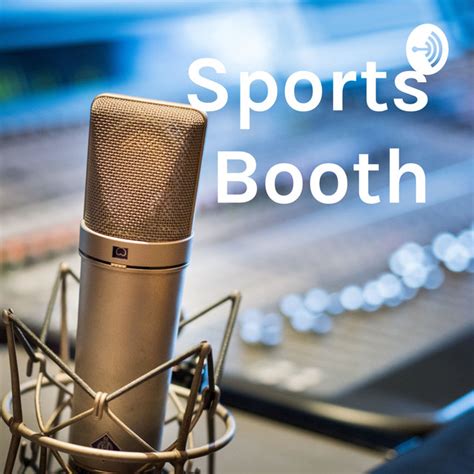 Fifty best spotify podcasts for 2021. Sports Booth | Podcast on Spotify