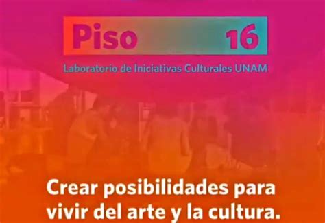 Información sobre convocatorias en león 2021. Conoce la convocatoria para el Programa de Acompañamiento 2021 de la UNAM "¿vivir del arte y la ...