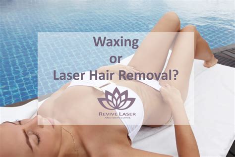 Shaving tool like a razor along with shaving cream or any other lubricant. Waxing or Laser Hair removal? - Revive Laser and Skin ...