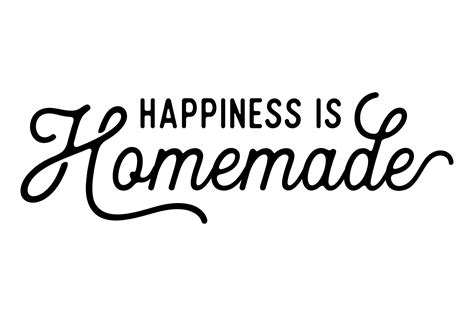 Happiness is homemade/heidi kundin is a participant in the amazon services llc associates program, an affiliate advertising program designed to provide a means for sites to earn advertising fees by advertising and links to amazon.com. Happiness is homemade - SVG PNG EPS By Studio 26 Design Co ...