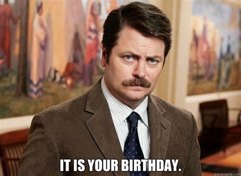 Ron swanson valentines card ｡｡｡｡. it is your birthday. - Ron Swanson on birthdays - quickmeme