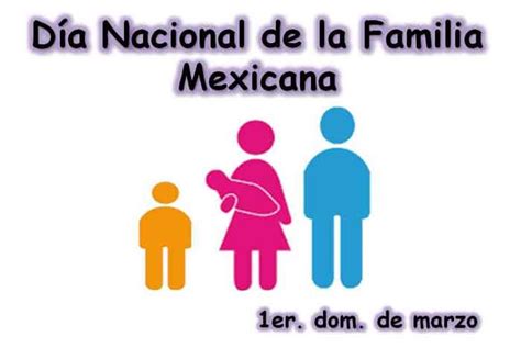 La familia es la base educacional y emocional de los. El 2 de marzo Día Nacional de la Familia Mexicana ...