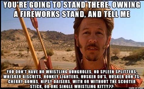Although it wasn't extremely popular when it first came out, joe dirt became a cult classic once it was quotes below include the poo scene, the fireworks monologue, and much more. #4thofJuly #murica #merica #independenceday #fourthofjuly #fireworks #joedirt #fireworks💥 | Joe ...