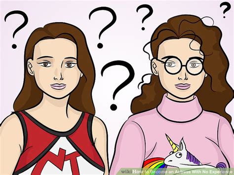 You can try to read books, such as acting technique, acting business, talent agents, and more. How to Become an Actress With No Experience (with Pictures)