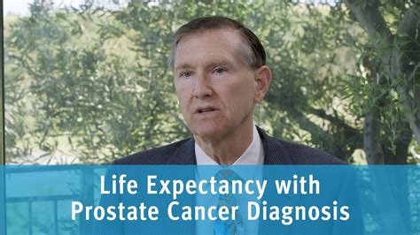 My husband had brain tumor and was operated twice within a gap of one year. Life Expectancy with Prostate Cancer Diagnosis - YouTube