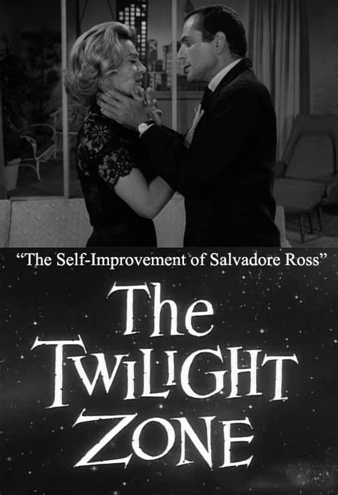 The Twilight Zone: The Self-Improvement of Salvadore Ross ...