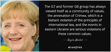 Angela merkel leadership liberty & justice pride women. Angela Merkel quote: The G7 and former G8 group has always ...